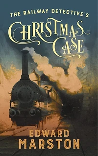 The Railway Detective's Christmas Case: bestselling Victorian mystery series