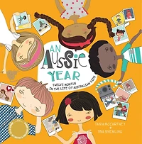 Aussie Year: Twelve Months in the Life of Australian Kids