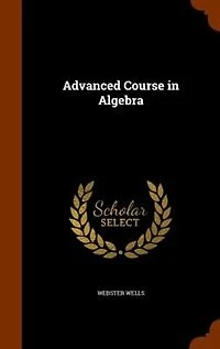 Advanced Course Algebra
