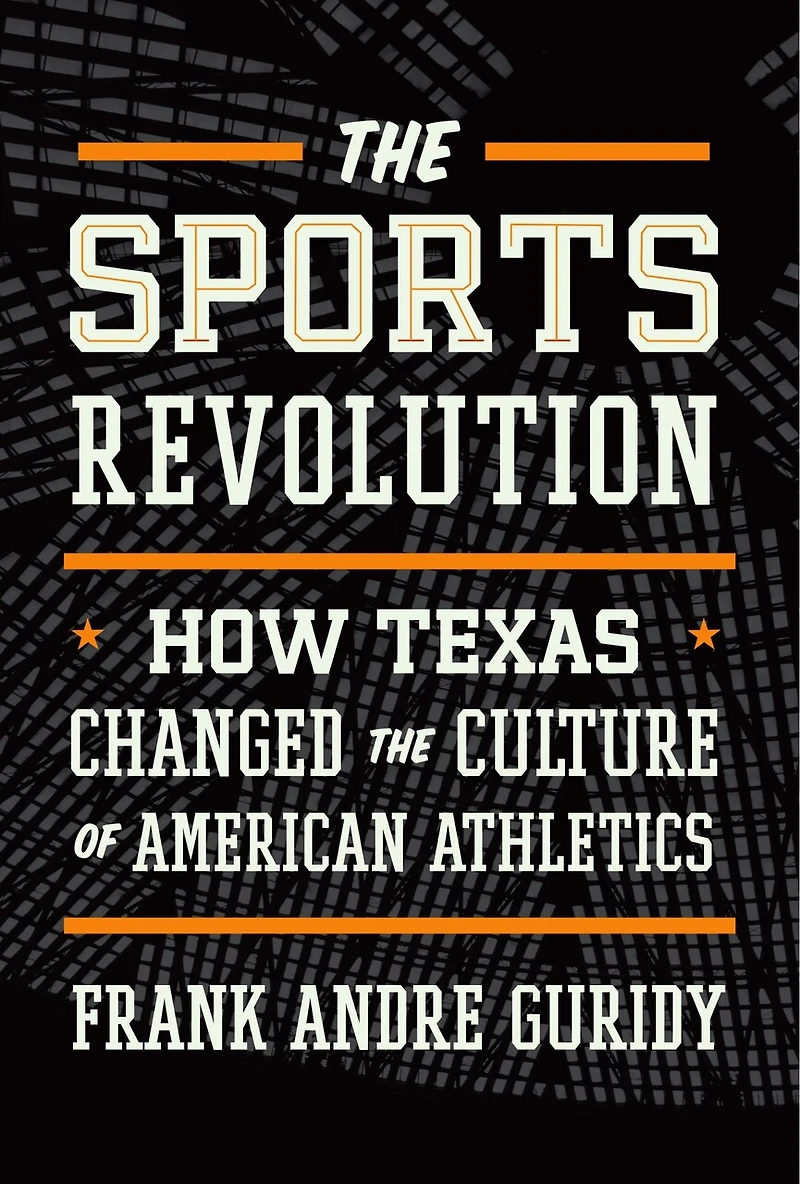 the Sports Revolution: How Texas Changed Culture of American Athletics