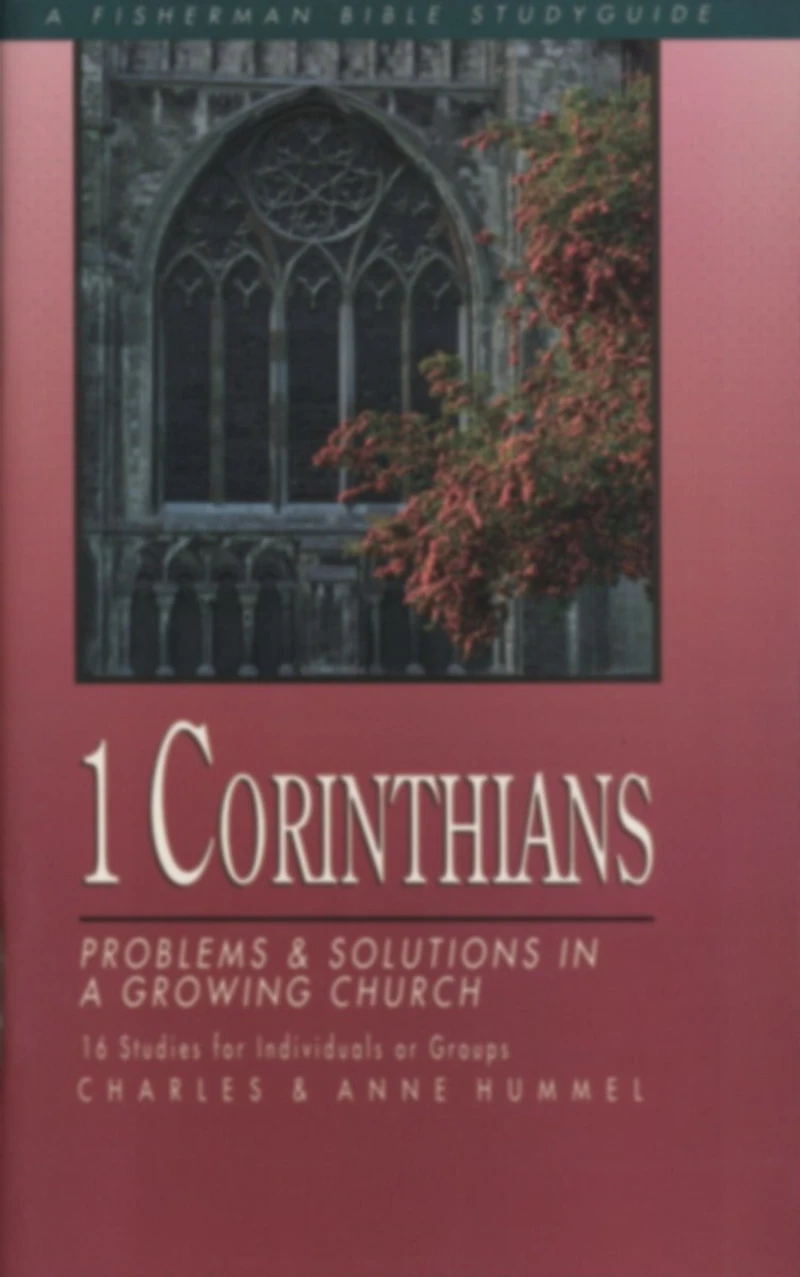 1 Corinthians: Problems And Solutions A Growing Church
