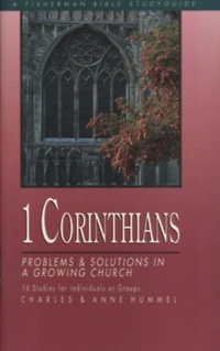 1 Corinthians: Problems And Solutions A Growing Church