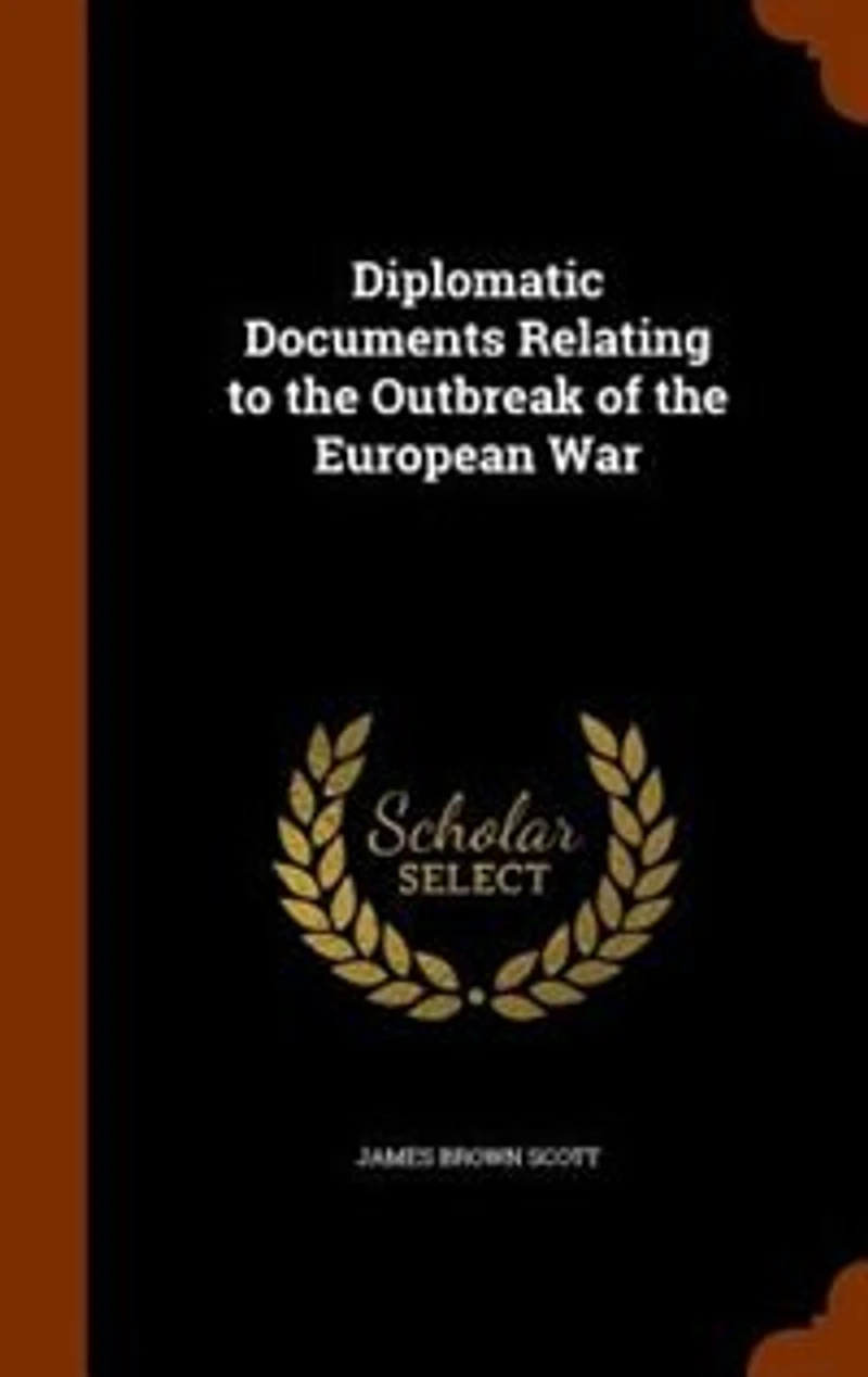 Diplomatic Documents Relating to the Outbreak of European War