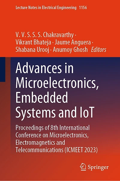 Advances Microelectronics, Embedded Systems and IoT: Proceedings of 8th International Conference on Electromagnetics Telecommunications (ICMEET 2023)