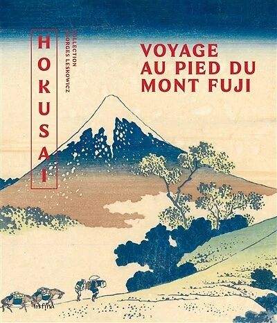 Hokusaï: voyage au pied du mont Fuji