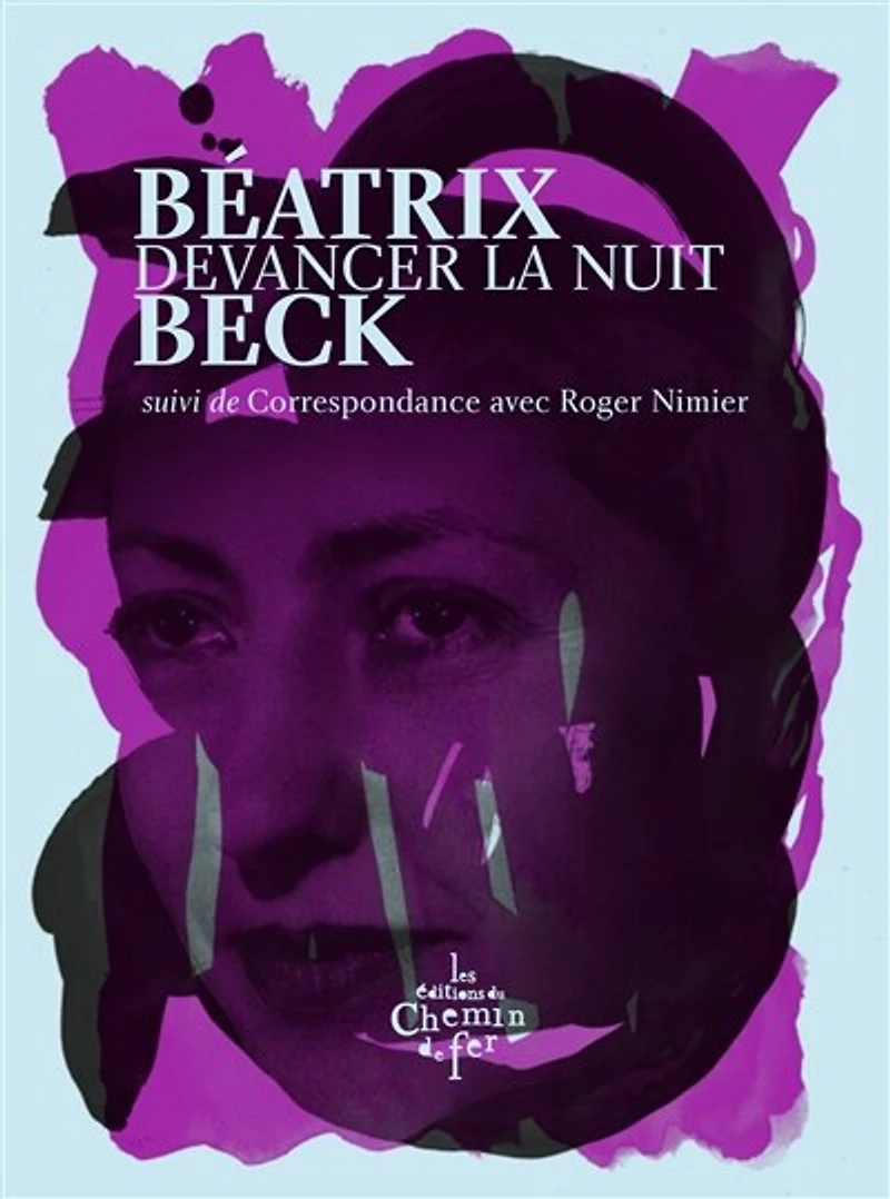 Devancer la nuit ; Correspondance avec Roger Nimier