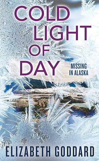 Cold Light of Day: Missing in Alaska