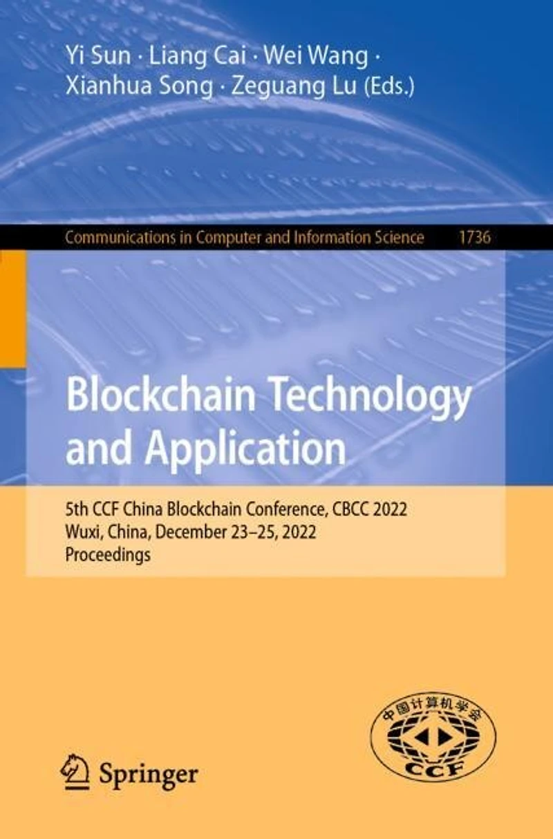 Blockchain Technology and Application: 5th CCF China Conference, CBCC 2022, Wuxi, China, December 23-25, Proceedings