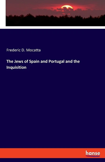 The Jews Of Spain And Portugal And The Inquisition