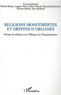 Religions monothéistes et greffes d'orga