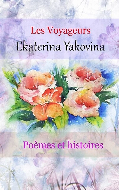 Les voyageurs: Poèmes et histoires. L'amour c'est une recherche de l'immortalité.