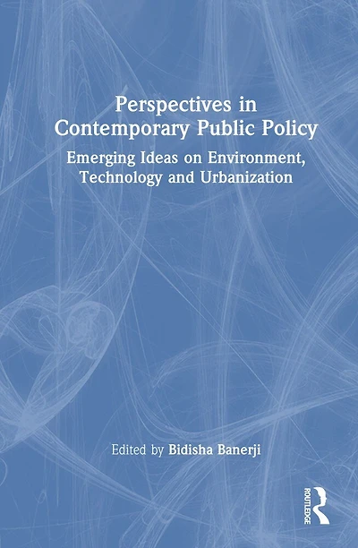 Perspectives Contemporary Public Policy: Emerging Ideas on Environment, Technology and Urbanisation