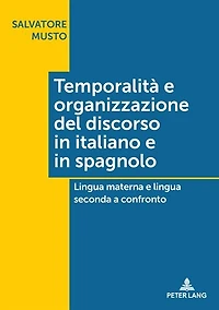 Temporalità e organizzazione del discorso italiano spagnolo: lingua materna seconda a confronto