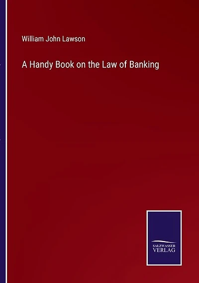 A Handy Book on the Law of Banking