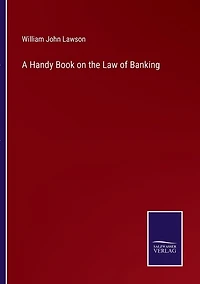 A Handy Book on the Law of Banking