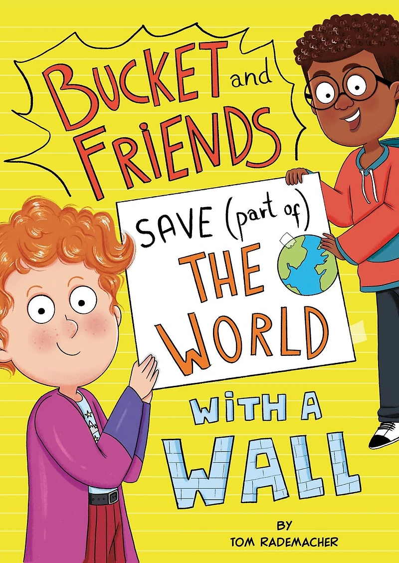 Bucket and Friends Save (Part of) the World with a Wall