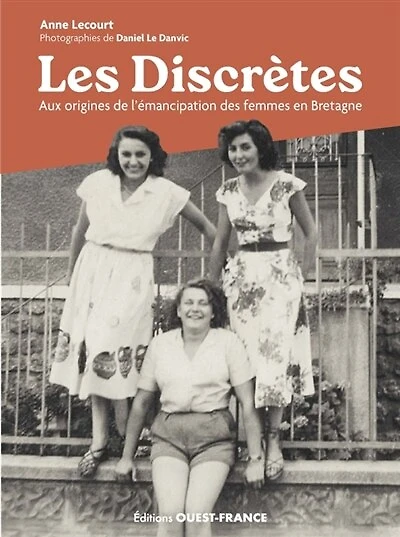 Les discrètes: aux origines de l'émancipation des femmes en Bretagne