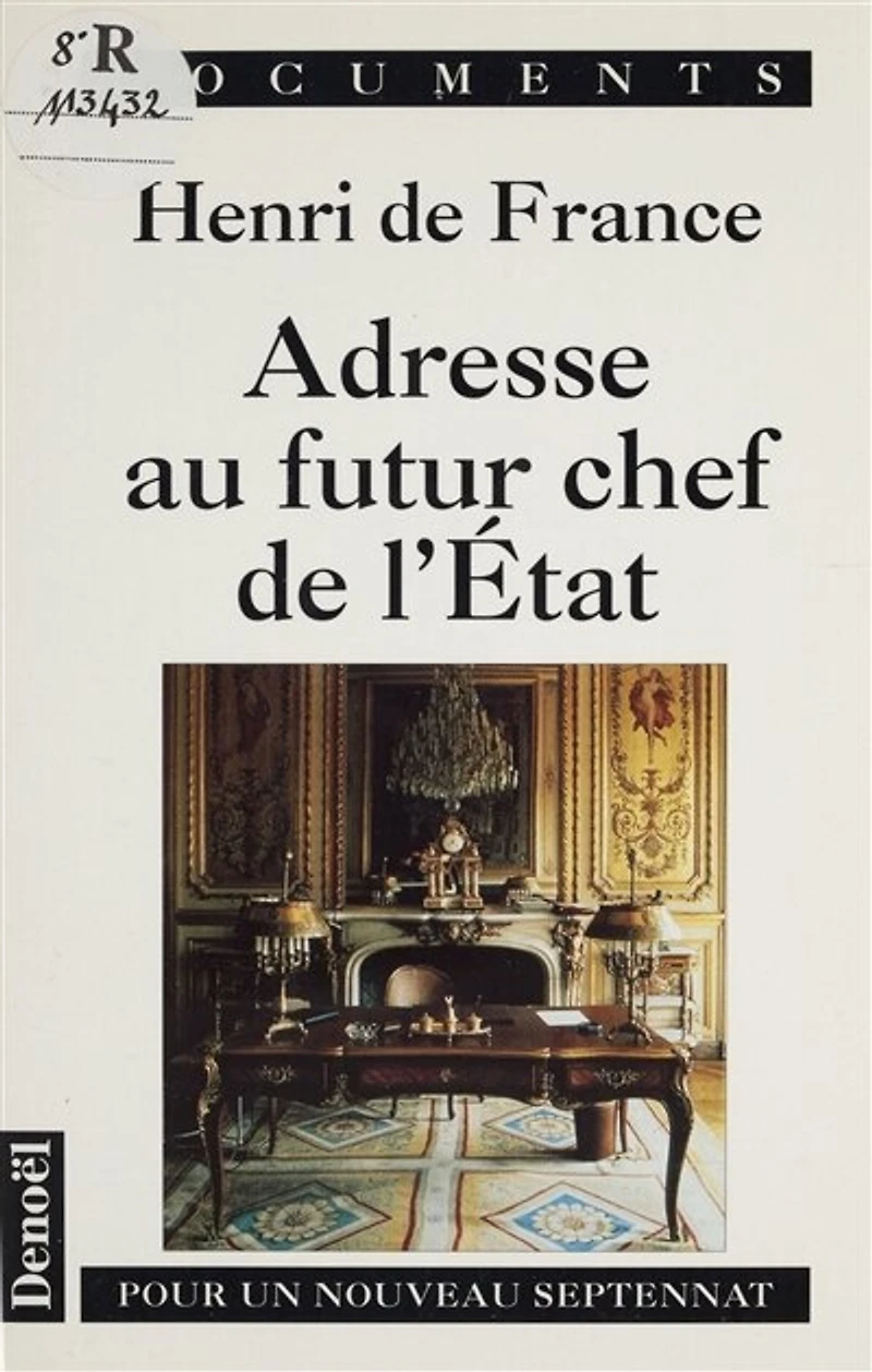 Adresse au futur chef de l'État: Pour un nouveau septennat