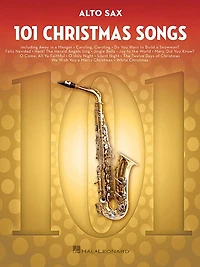 101 Christmas Songs: for Alto Sax