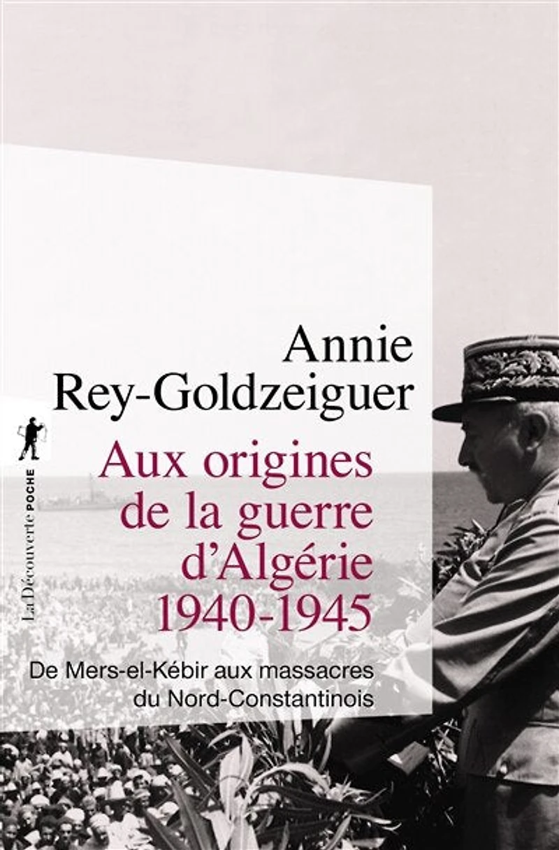 aux origines de la guerre d'Algérie, 1940-1945: Mers-el-Kébir massacres du Nord-Constantinois