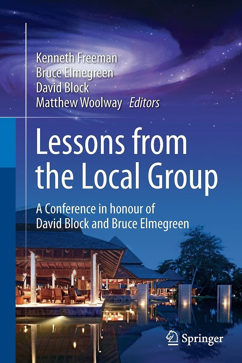 Lessons from the Local Group: A Conference Honour of David Block and Bruce Elmegreen