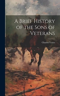 A Brief History of the Sons of Veterans