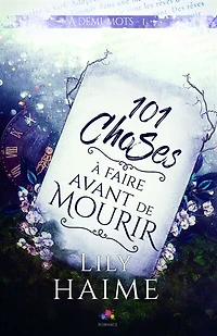 101 choses A faire avant de mourir: demi-mots, T1
