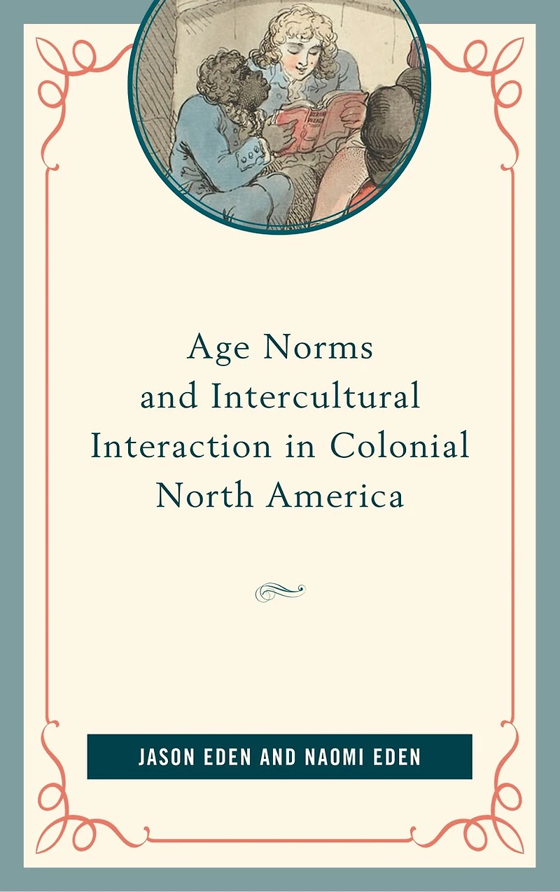 Age Norms and Intercultural Interaction Colonial North America