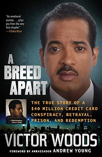 a Breed Apart: The True Story of $40 Million Credit Card Conspiracy, Betrayal, Prison, and Redemption