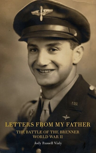 Letters From My Father: the Battle of Brenner: World War ll