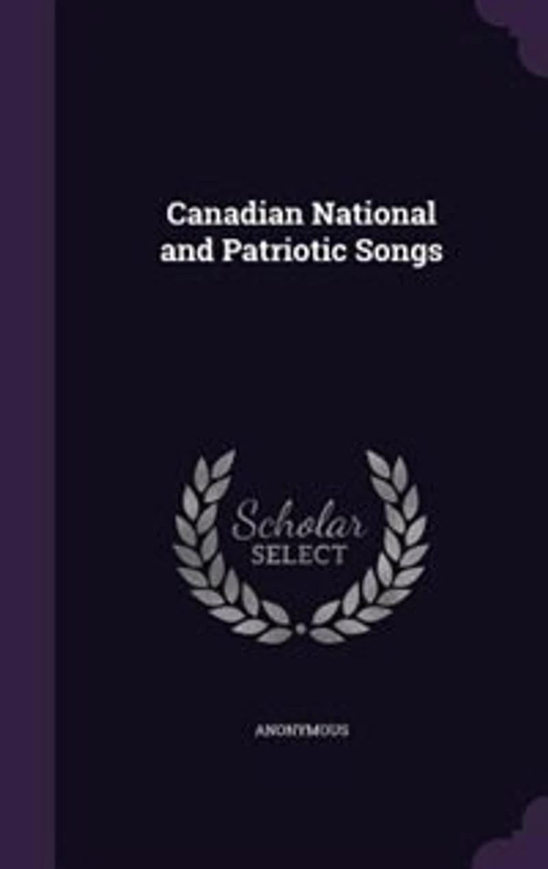 Canadian National and Patriotic Songs