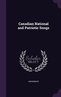 Canadian National and Patriotic Songs