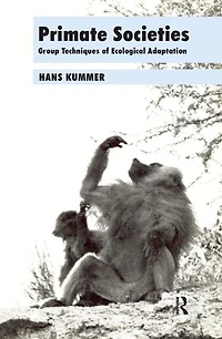 Primate Societies: Group Techniques Of Ecological Adaptation