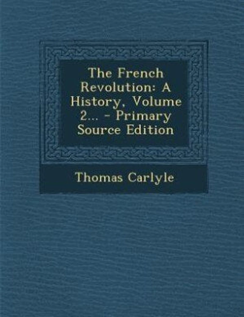 The French Revolution: A History, Volume 2... - Primary Source Edition