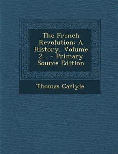 The French Revolution: A History, Volume 2... - Primary Source Edition