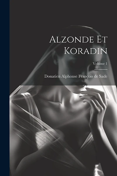 Alzonde Et Koradin; Volume 1