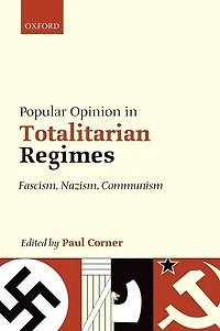 Popular Opinion Totalitarian Regimes: Fascism, Nazism, Communism