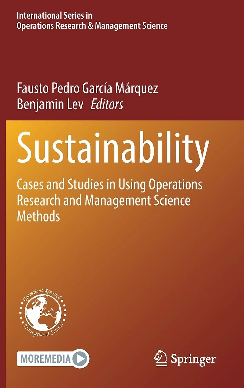 Sustainability: Cases and Studies Using Operations Research Management Science Methods