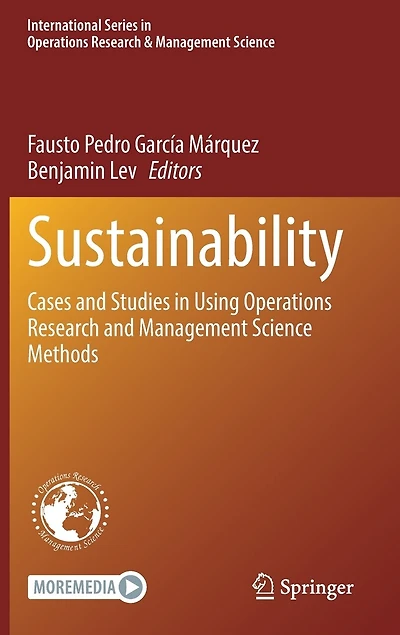 Sustainability: Cases and Studies Using Operations Research Management Science Methods