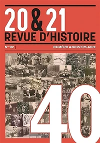 20 & 21 : revue d'histoire, n°162. Numéro anniversaire