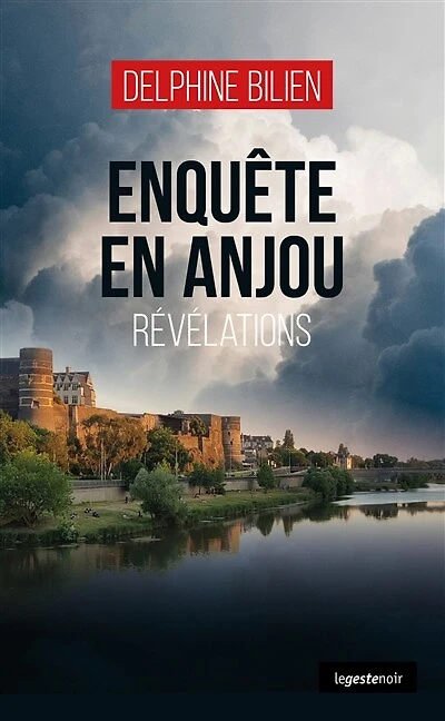 Enquête en Anjou - Révélations: Meurtres en Anjou, T3