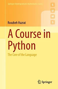 A Course in Python: The Core of the Language