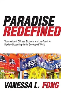 Paradise Redefined: Transnational Chinese Students and the Quest for Flexible Citizenship Developed World