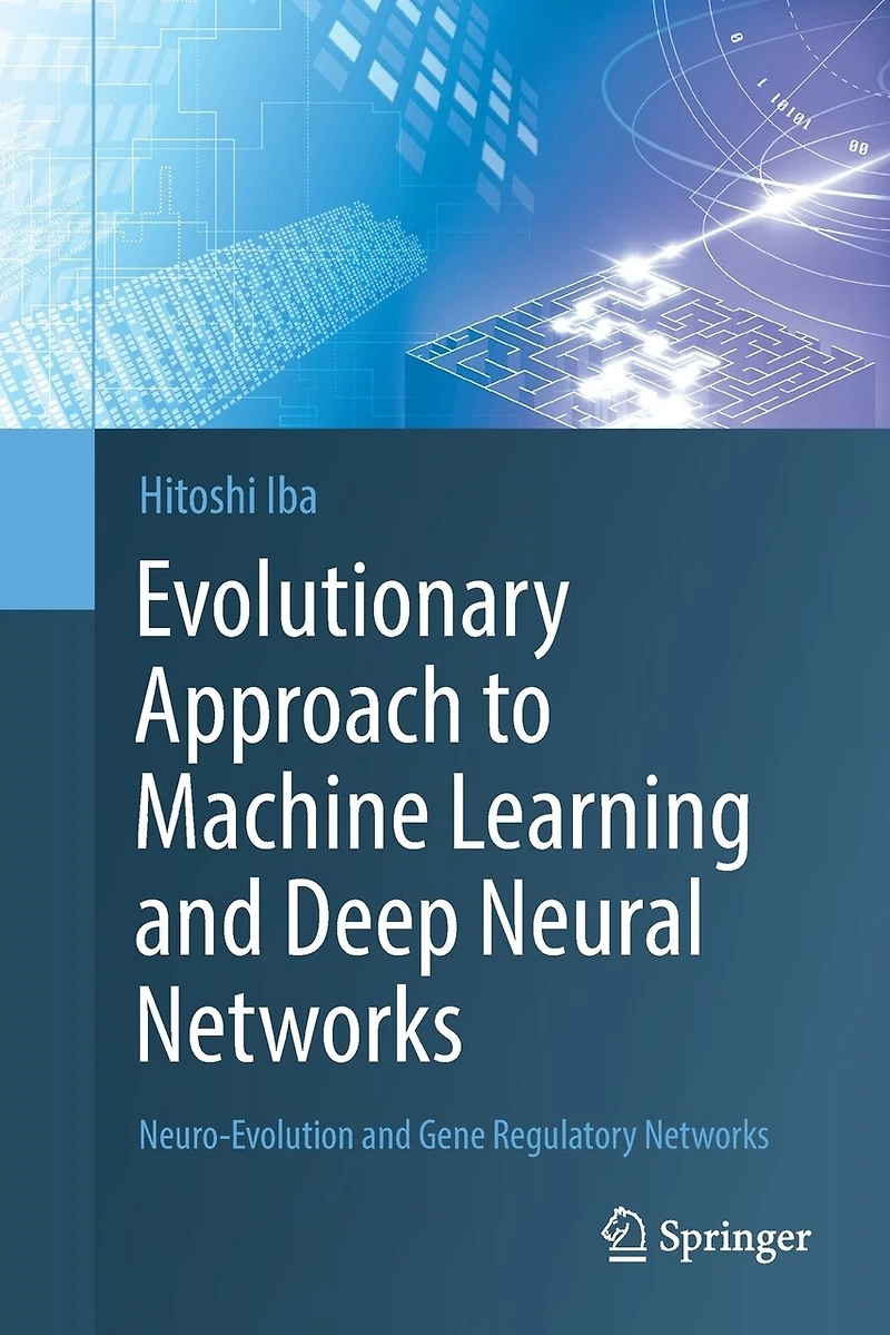 Evolutionary Approach To Machine Learning And Deep Neural Networks: Neuro-evolution Gene Regulatory Networks