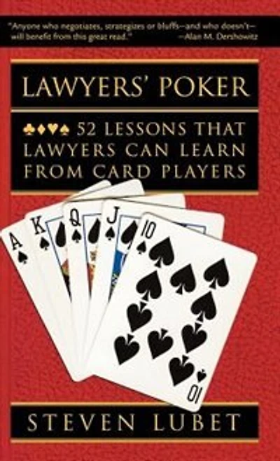 Lawyer's Poker: 52 Lessons That Lawyers Can Learn From Card Players