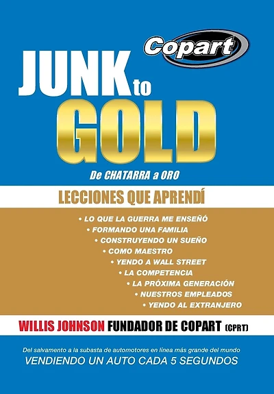 Junk to Gold, de Chatarra a Oro: del Salvamento la Subasta Automotores En Linea Mas Grande Mundo Vendiendo Un Auto Cada 5 Segundos