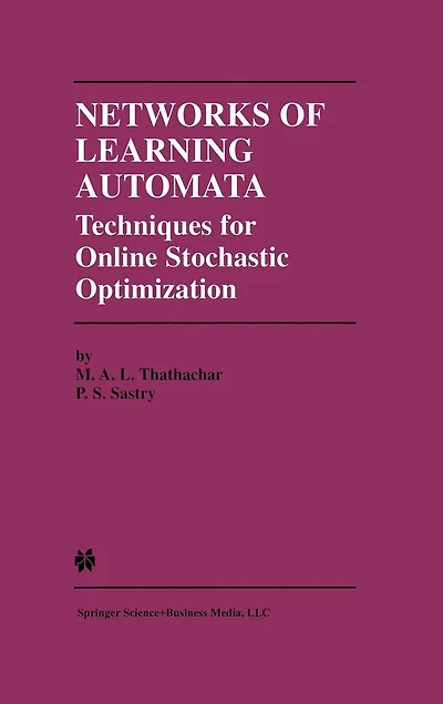 Networks of Learning Automata: Techniques for Online Stochastic Optimization