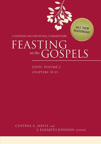 Feasting on the Gospels--John, Volume 2: A Word Commentary