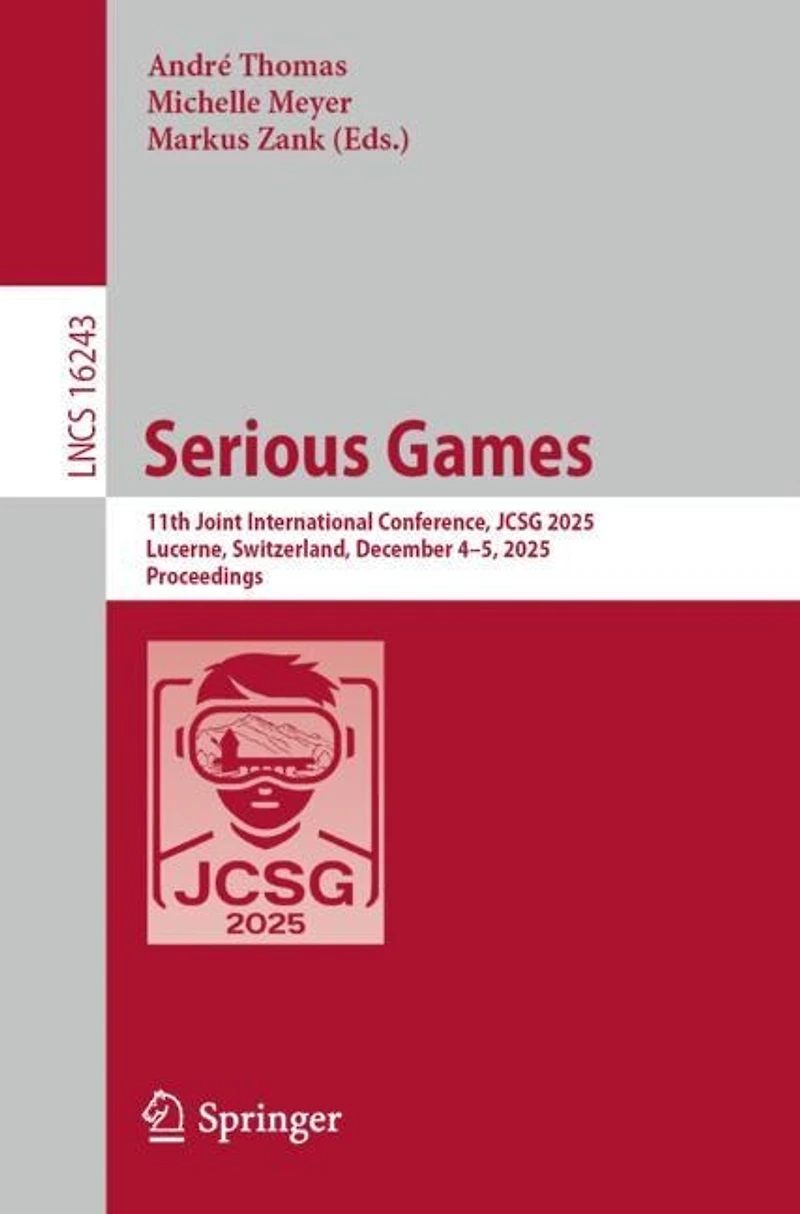 Serious Games: 11th Joint International Conference, JCSG 2025, Lucerne, Switzerland, December 4-5, Proceedings