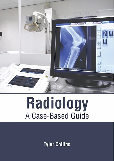 Radiology: A Case-based Guide